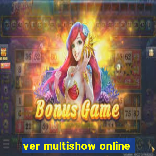 ver multishow online